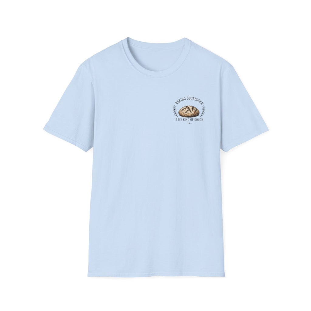 Baking Sourdough Is My Kind of Dough T-Shirt | Rustic Baker Tee | Sourdough Lover Shirt