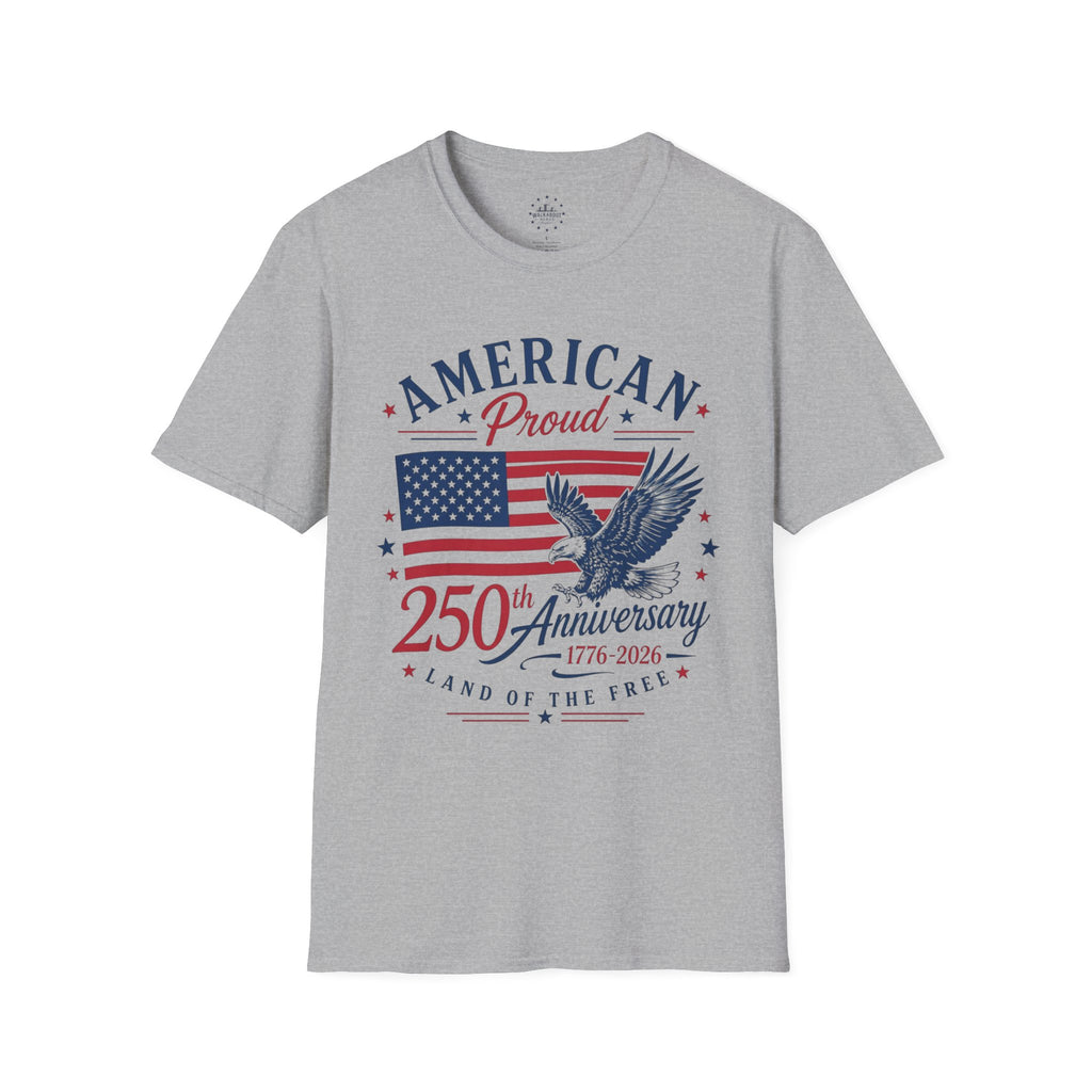 American Proud 250th Anniversary Shirt | 1776-2026 Patriotic USA Tee | Land of the Free Graphic T-Shirt