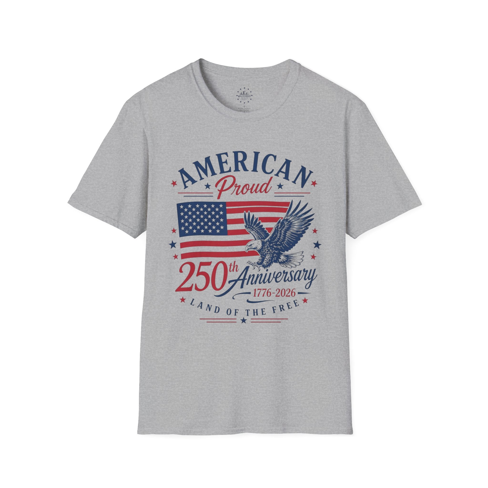 American Proud 250th Anniversary Shirt | 1776-2026 Patriotic USA Tee | Land of the Free Graphic T-Shirt