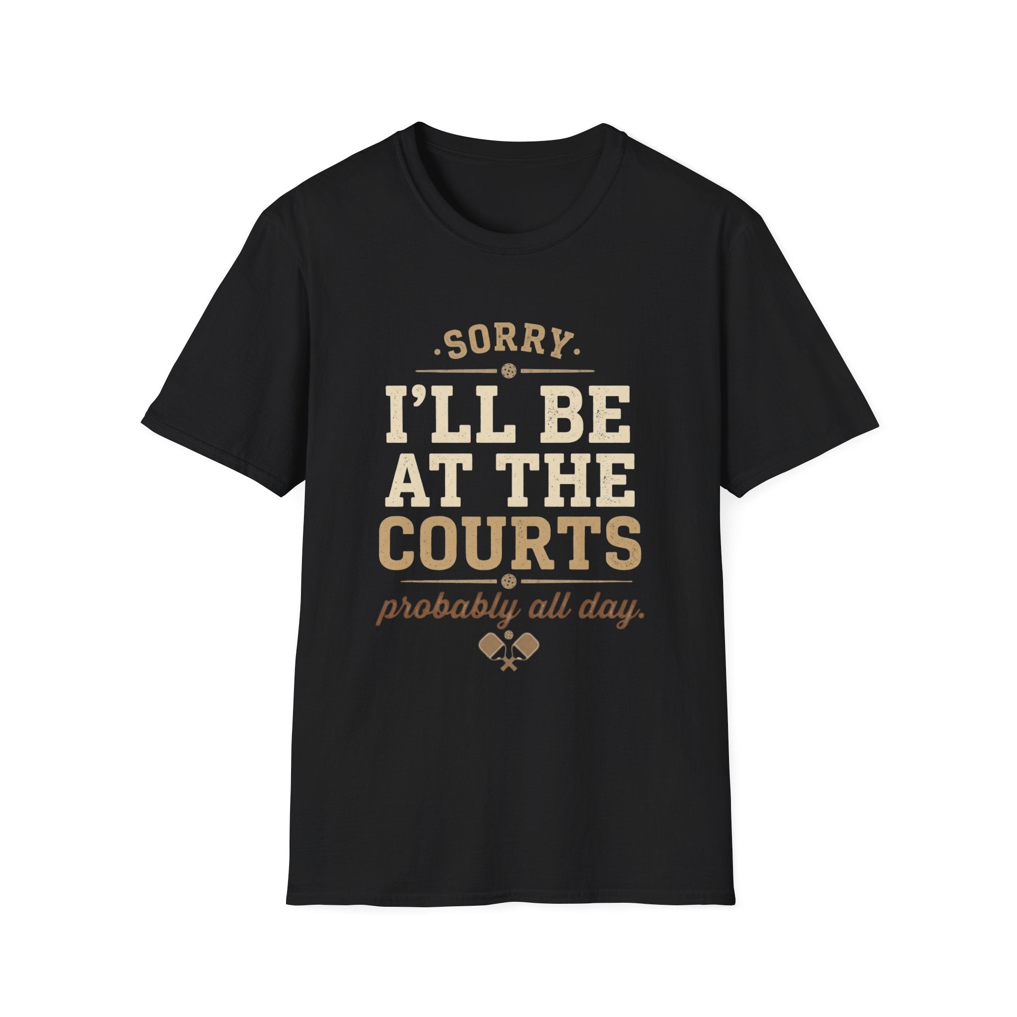 Sorry I’ll Be At The Courts Pickleball Shirt | Funny Pickleball Tee | Vintage Pickleball Graphic T-Shirt