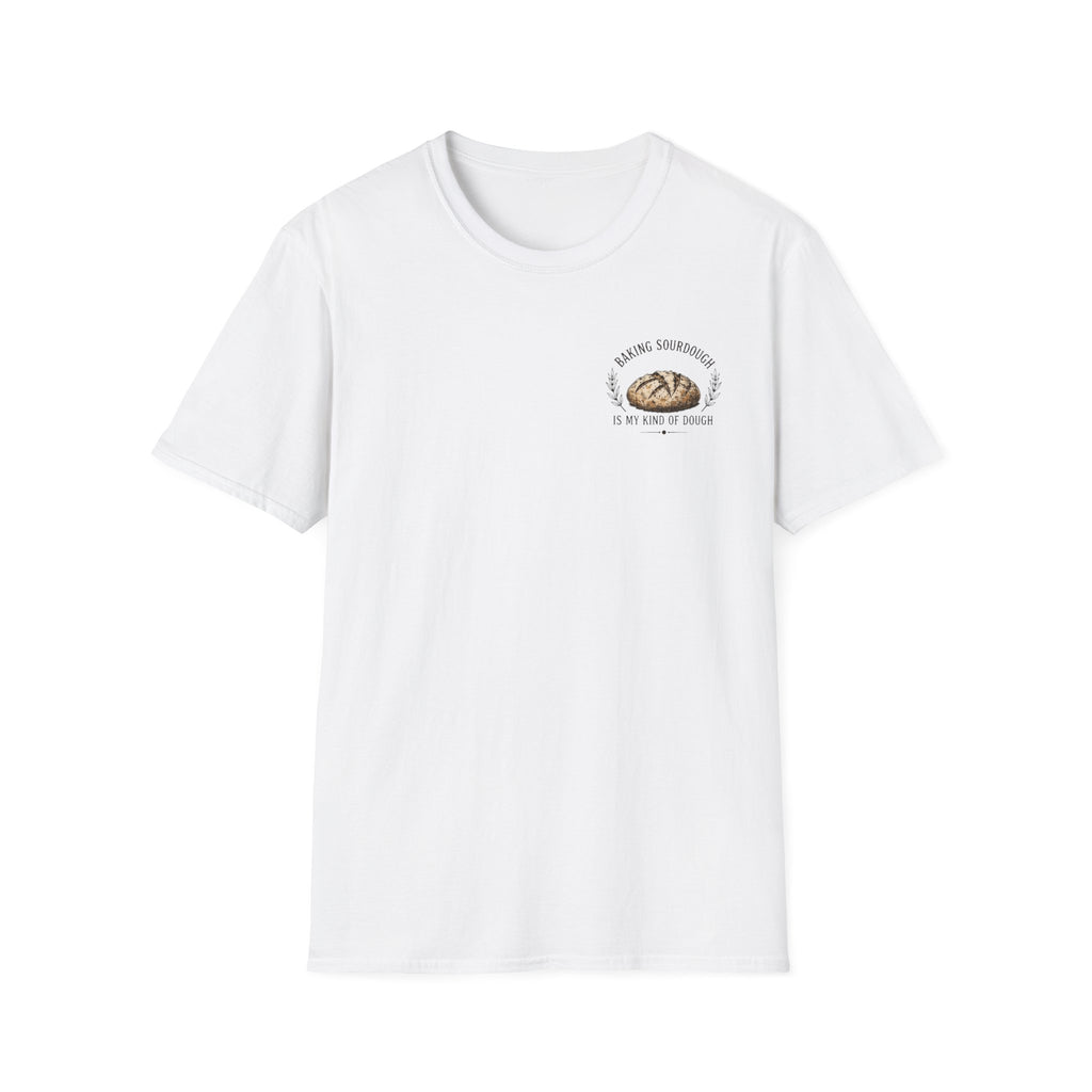 Baking Sourdough Is My Kind of Dough T-Shirt | Rustic Baker Tee | Sourdough Lover Shirt