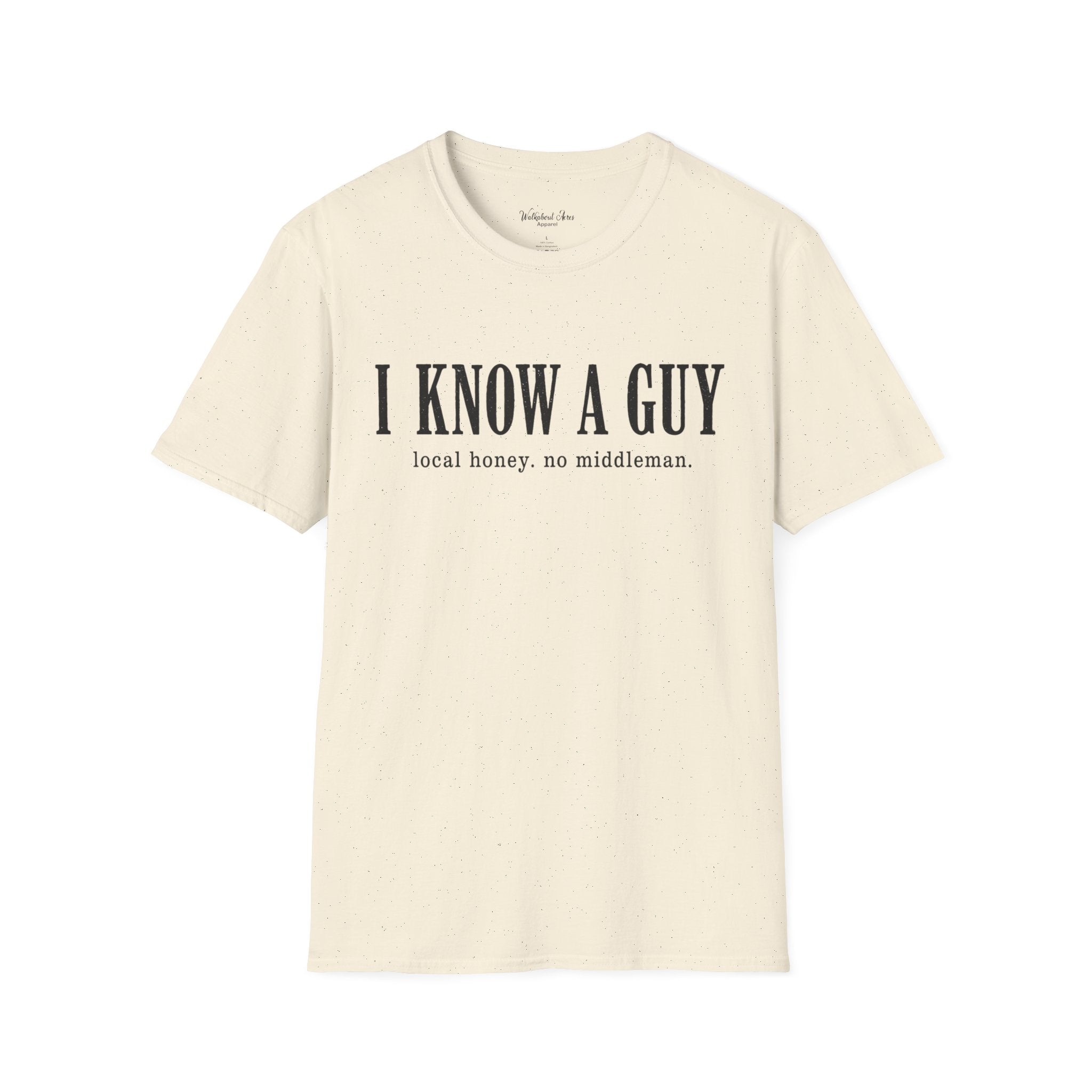 I Know a Guy Shirt – Funny Beekeeper Tee, Local Honey Joke T-Shirt