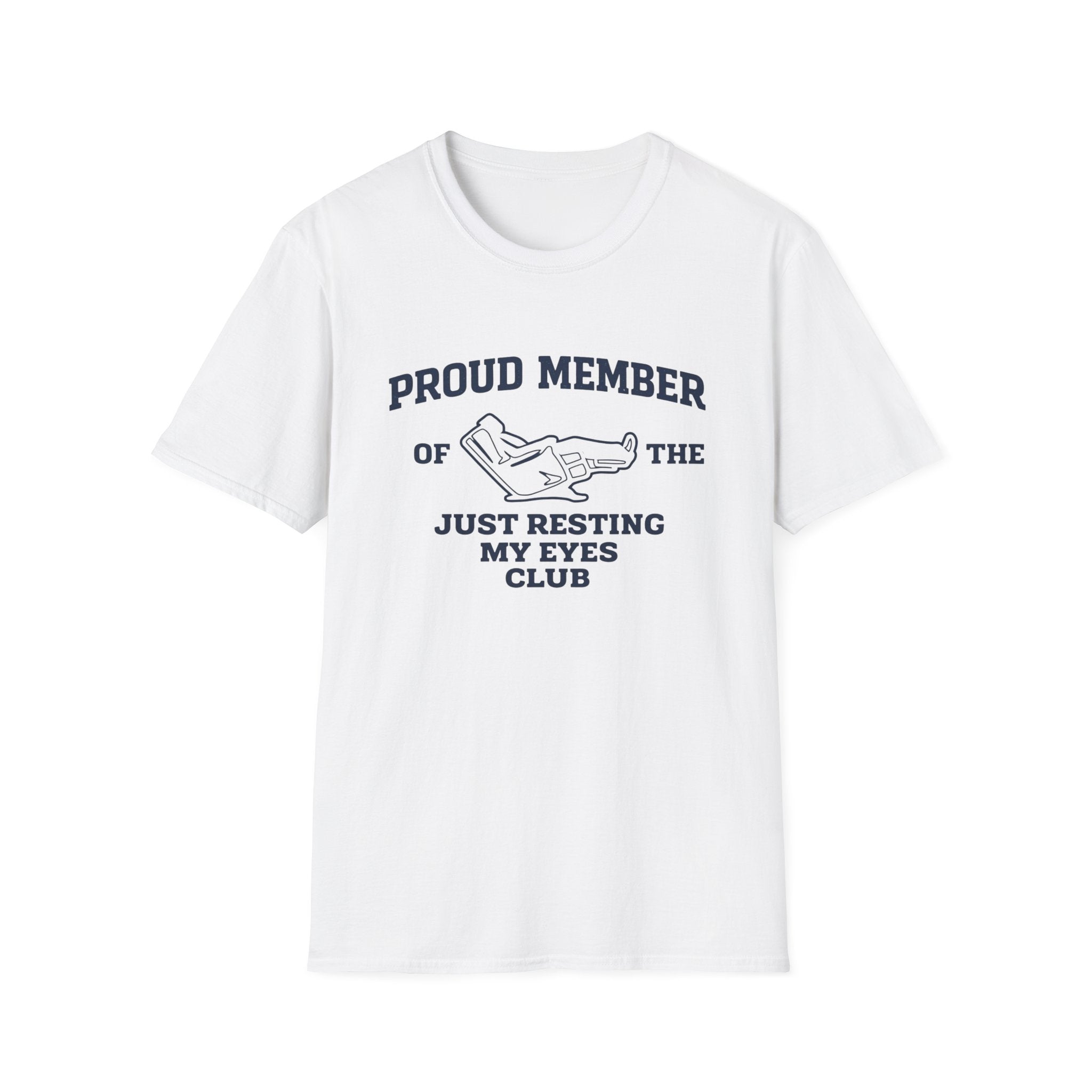 Proud Member of the Just Resting My Eyes Club Shirt