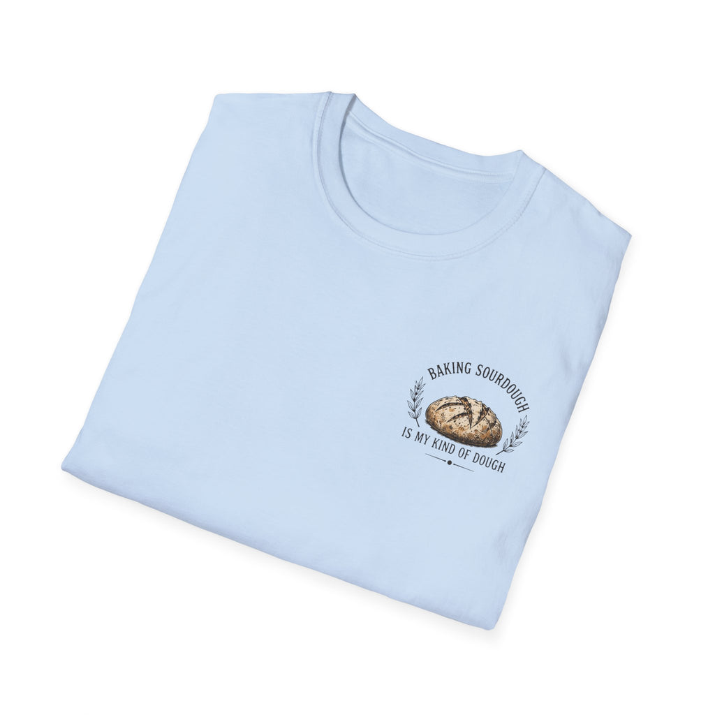 Baking Sourdough Is My Kind of Dough T-Shirt | Rustic Baker Tee | Sourdough Lover Shirt