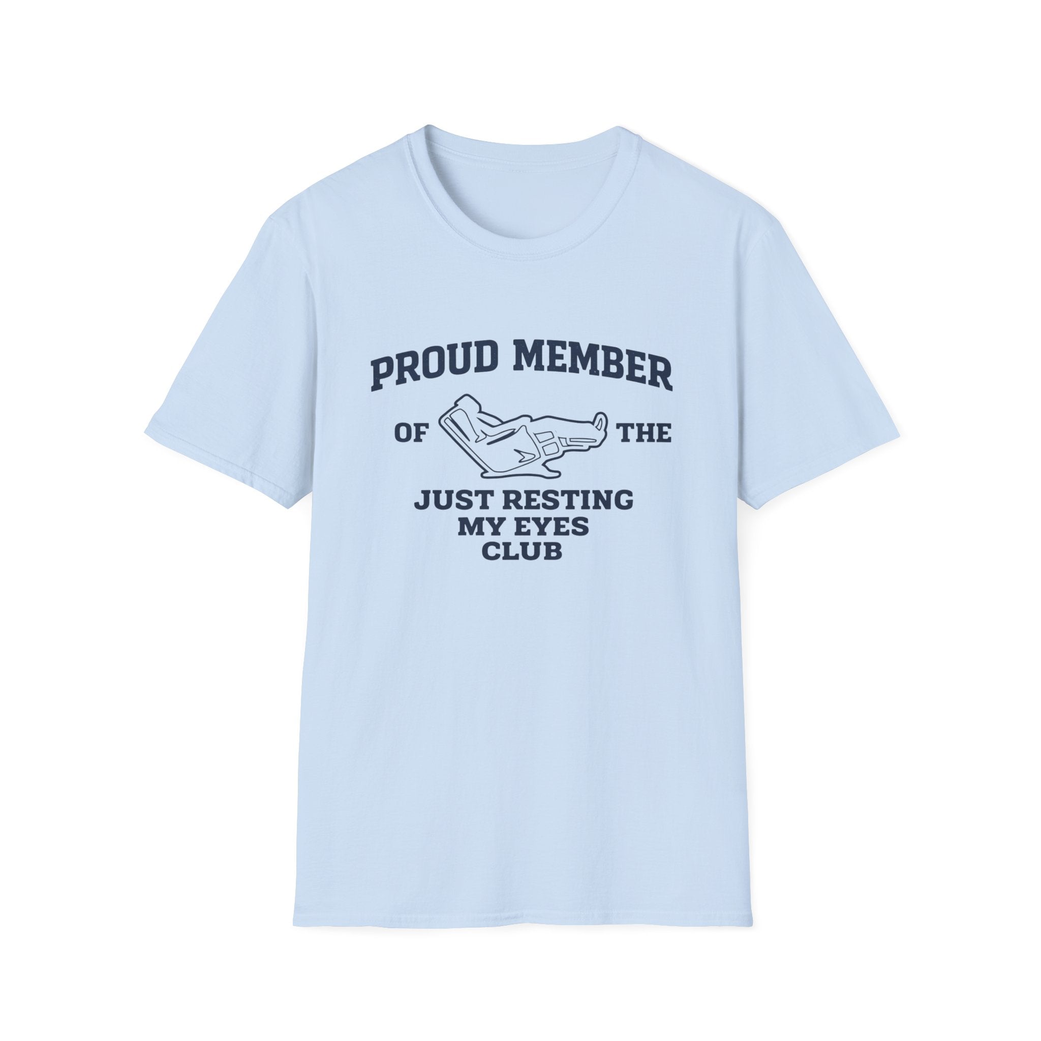 Proud Member of the Just Resting My Eyes Club Shirt