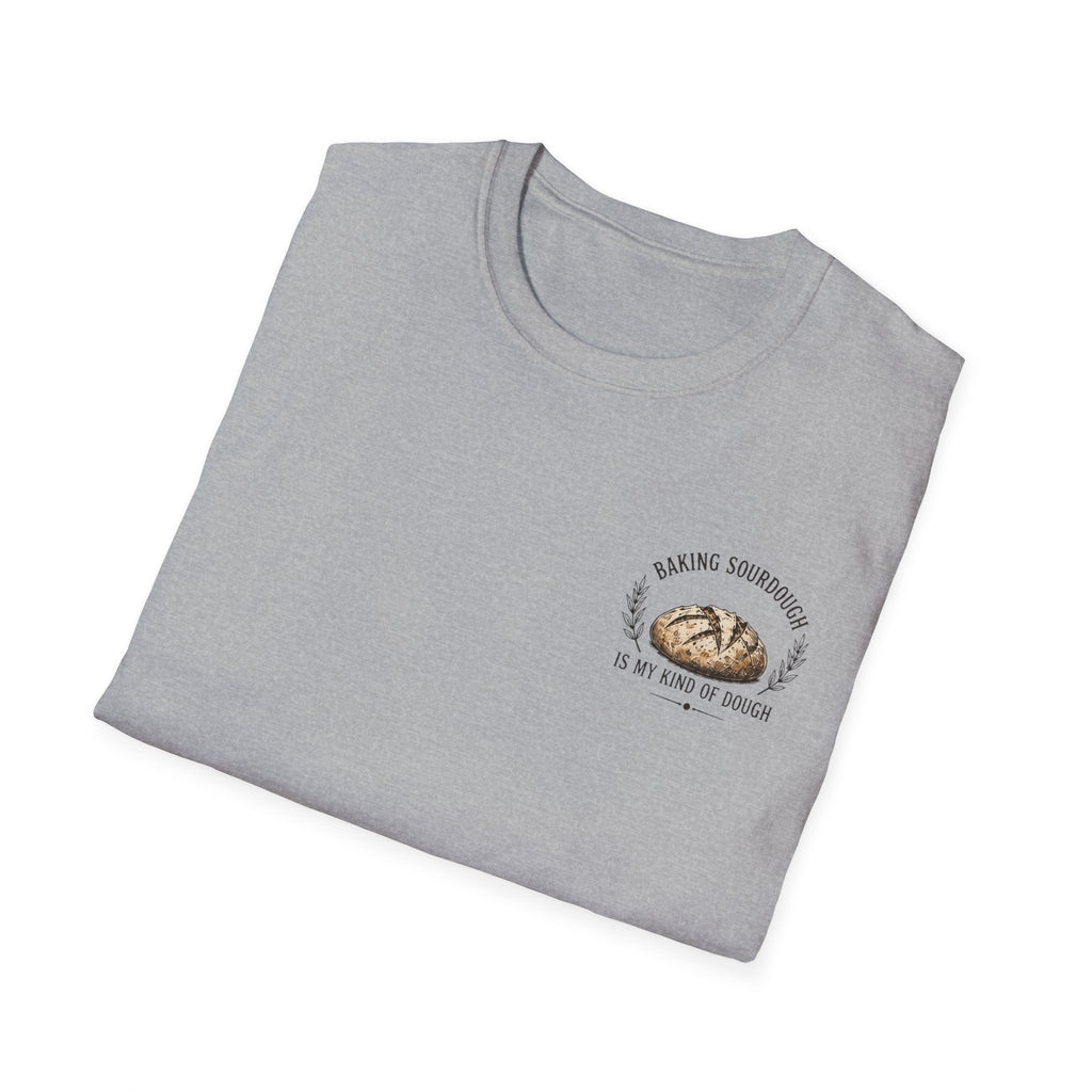 Baking Sourdough Is My Kind of Dough T-Shirt | Rustic Baker Tee | Sourdough Lover Shirt