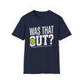 Was That Out? Pickleball Shirt – Funny Pickleball Tee | Pickleball Player Gift | Retro Court Humor Graphic T-Shirt
