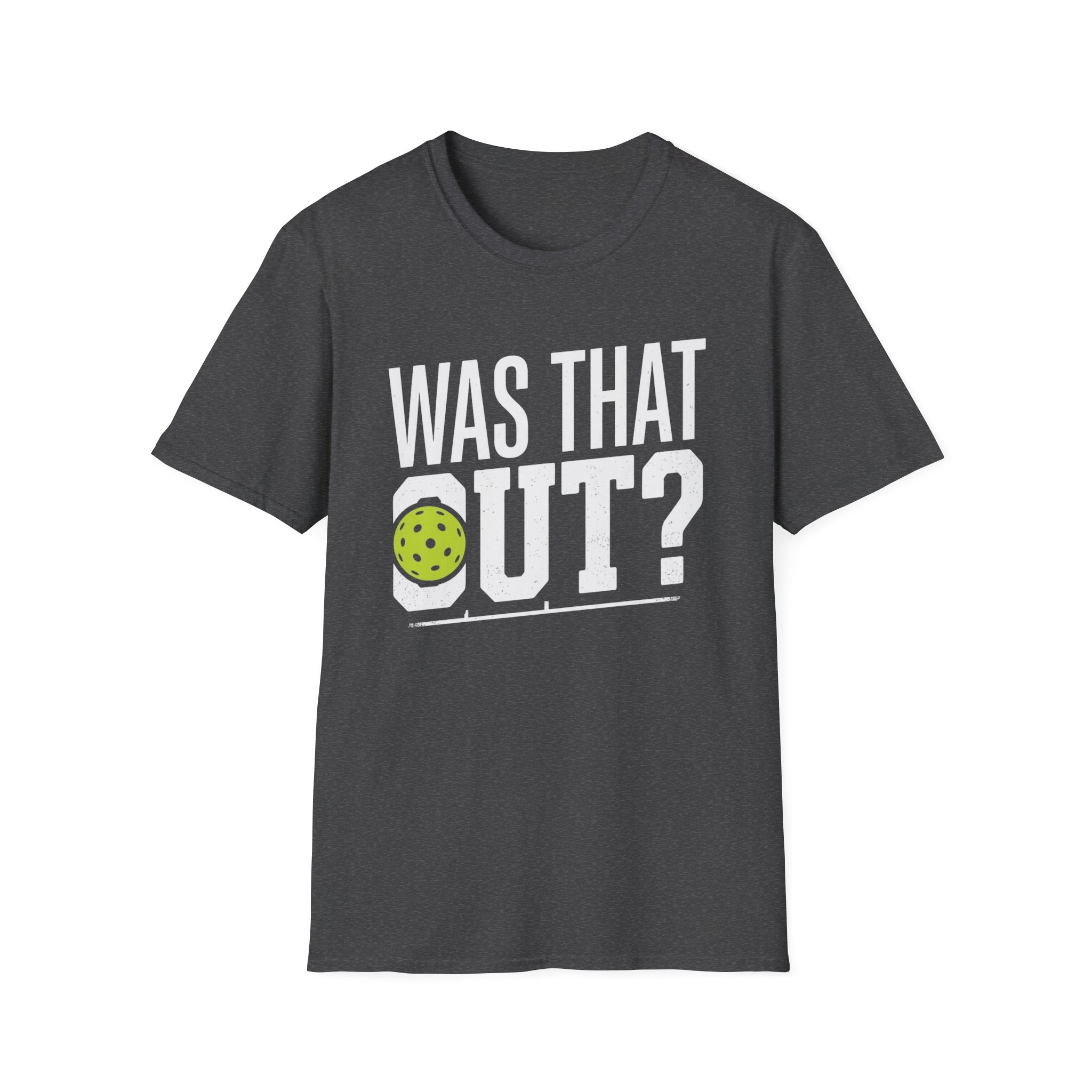 Was That Out? Pickleball Shirt – Funny Pickleball Tee | Pickleball Player Gift | Retro Court Humor Graphic T-Shirt