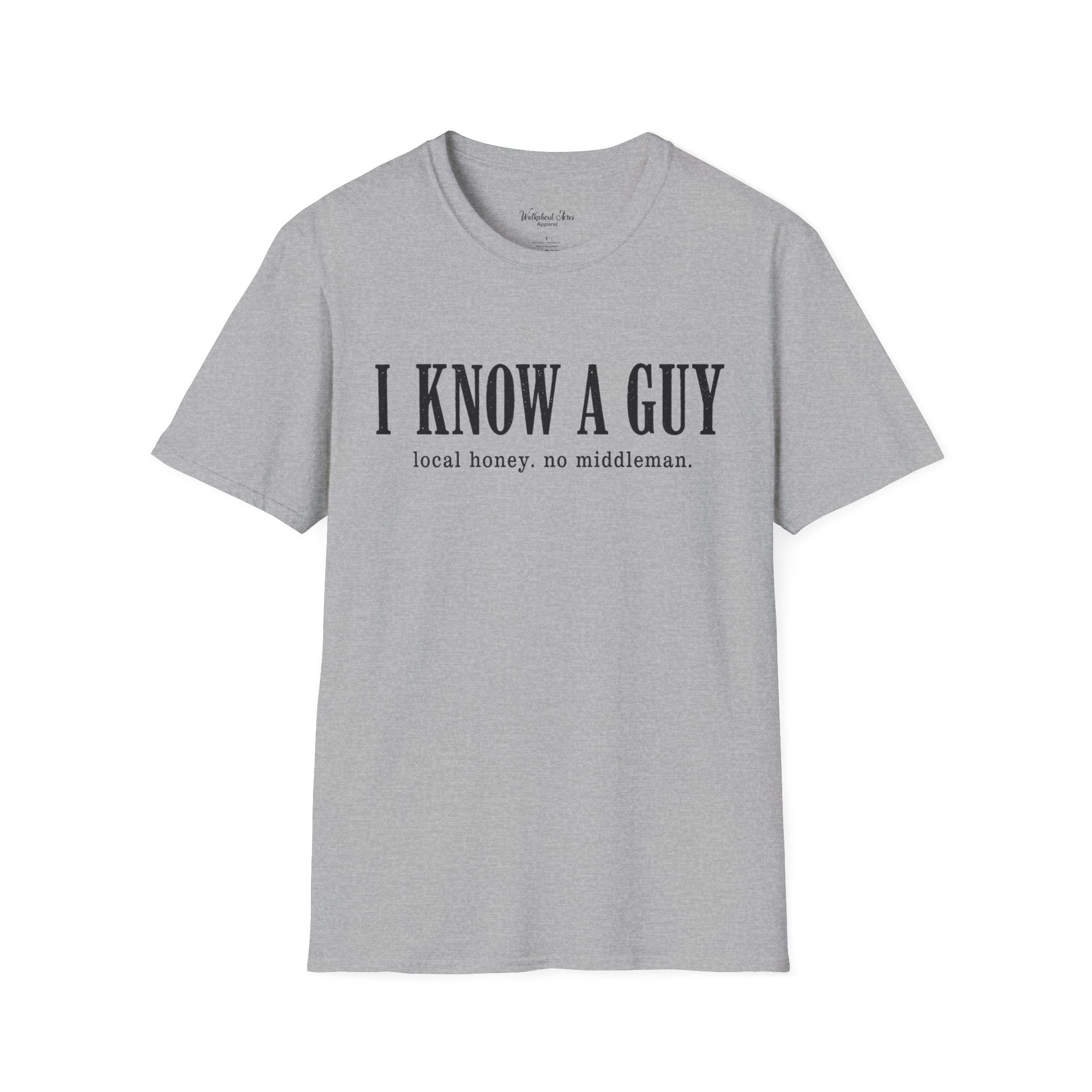 I Know a Guy Shirt – Funny Beekeeper Tee, Local Honey Joke T-Shirt