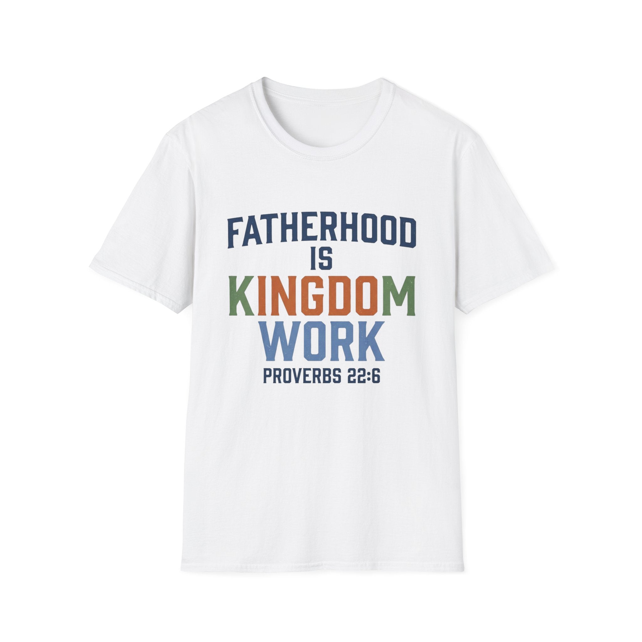 Fatherhood Is Kingdom Work Shirt | Proverbs 22:6 Christian Dad Tee | Faith-Based Father's Day Gift | Biblical Fatherhood T-Shirt | Men's Christian Apparel