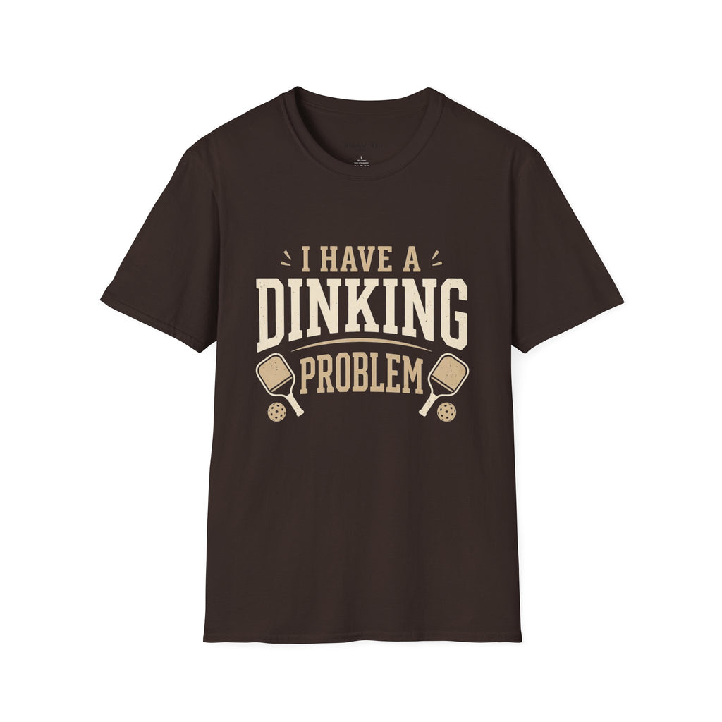 I Have a Dinking Problem Shirt – Funny Pickleball T-Shirt, Pickleball Gift for Men & Women Unisex Softstyle T-Shirt