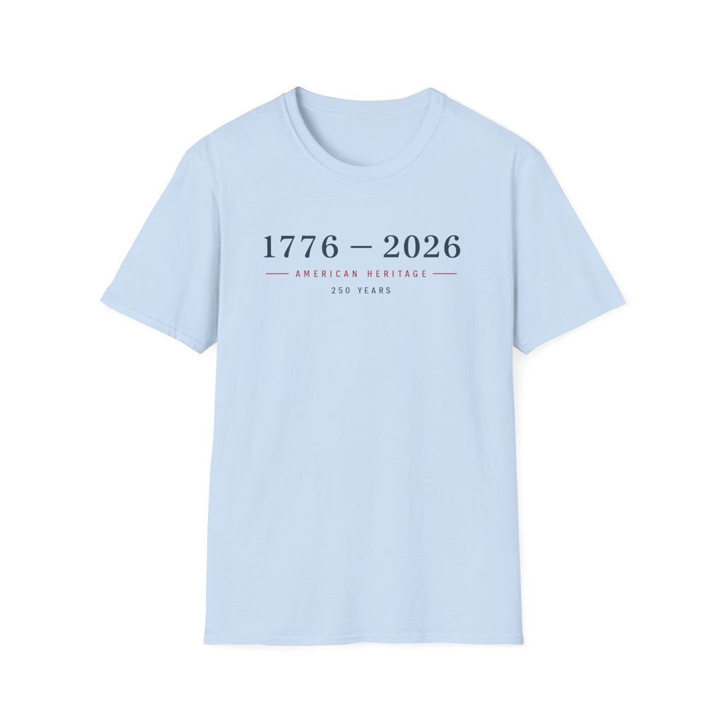 1776–2026 American Heritage Shirt | USA 250 Years Patriotic T-Shirt | Semiquincentennial Fourth of July Tee