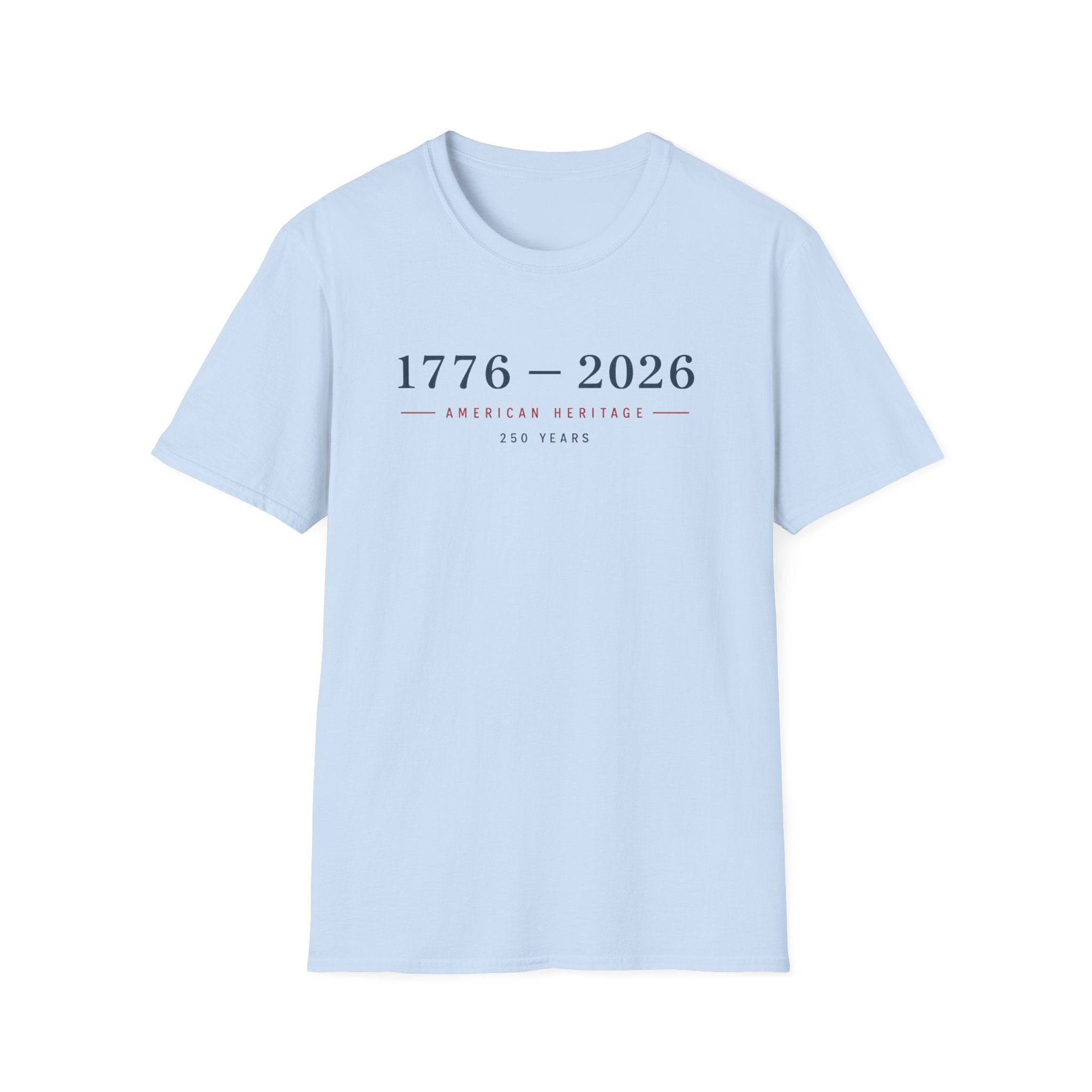 1776–2026 American Heritage Shirt | USA 250 Years Patriotic T-Shirt | Semiquincentennial Fourth of July Tee