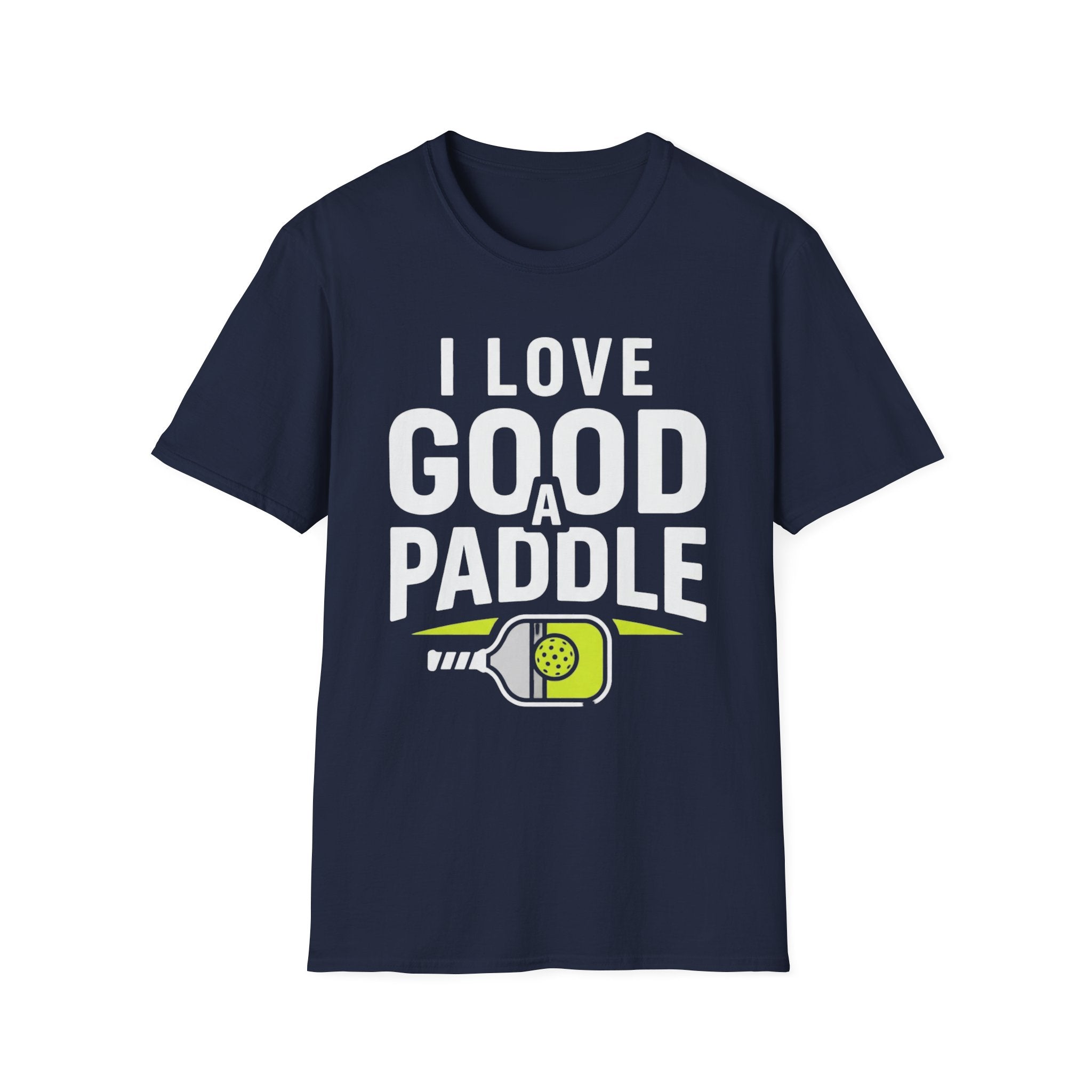 I Love a Good Paddle Shirt – Funny Pickleball Graphic Tee for Men & Women