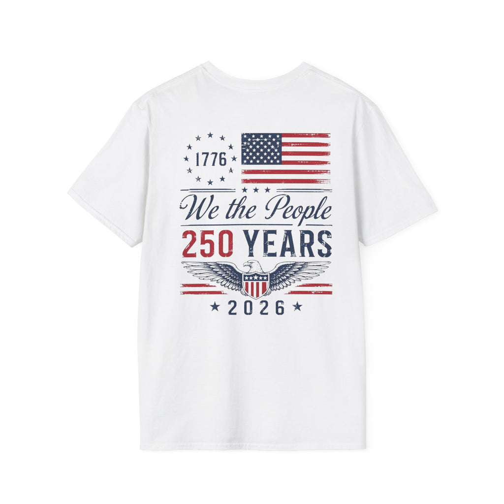 We The People • 250 Years • 1776–2026 Patriotic T-Shirt