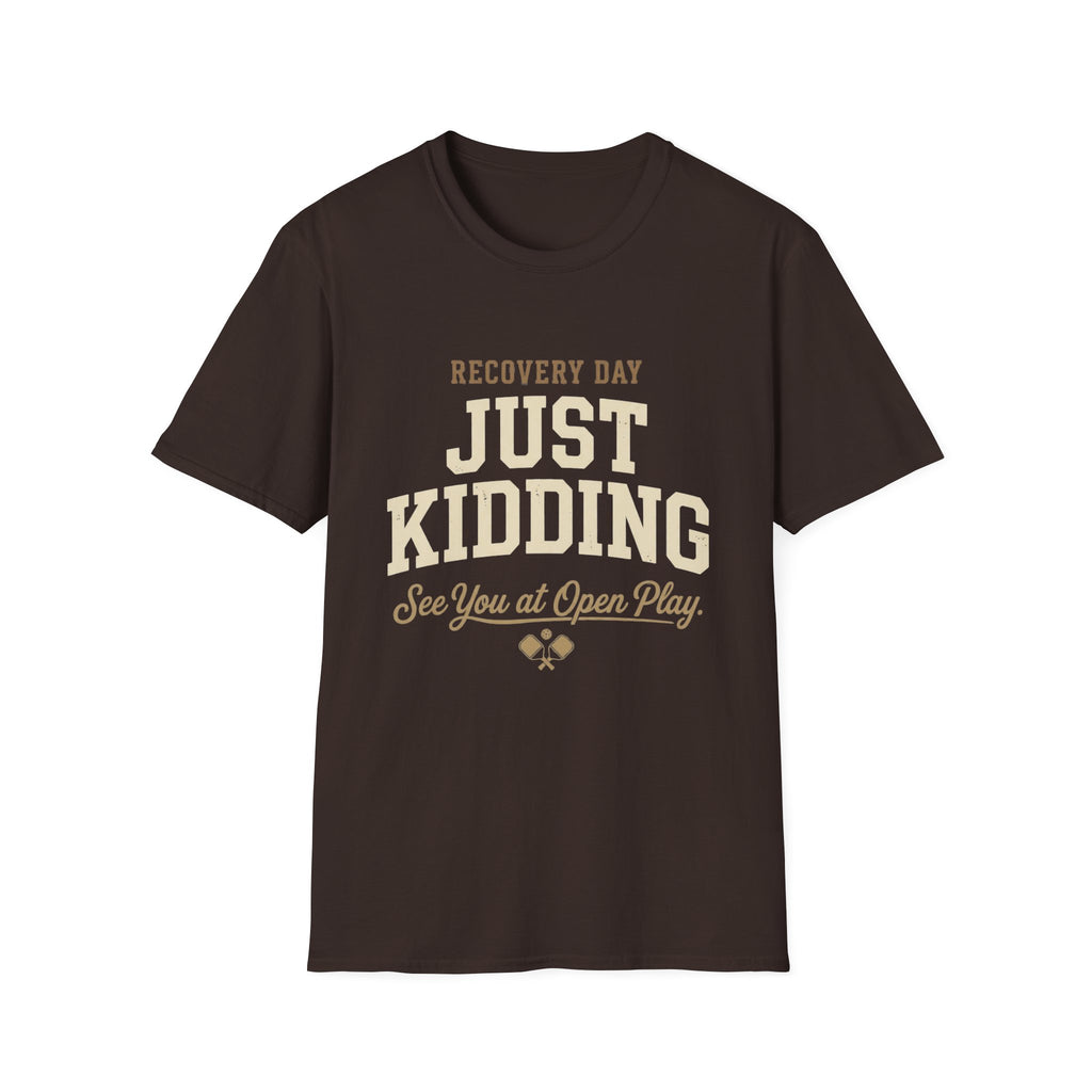 Recovery Day Just Kidding Pickleball Shirt | Funny Open Play Pickleball Tee | Vintage Pickleball Graphic T-Shirt