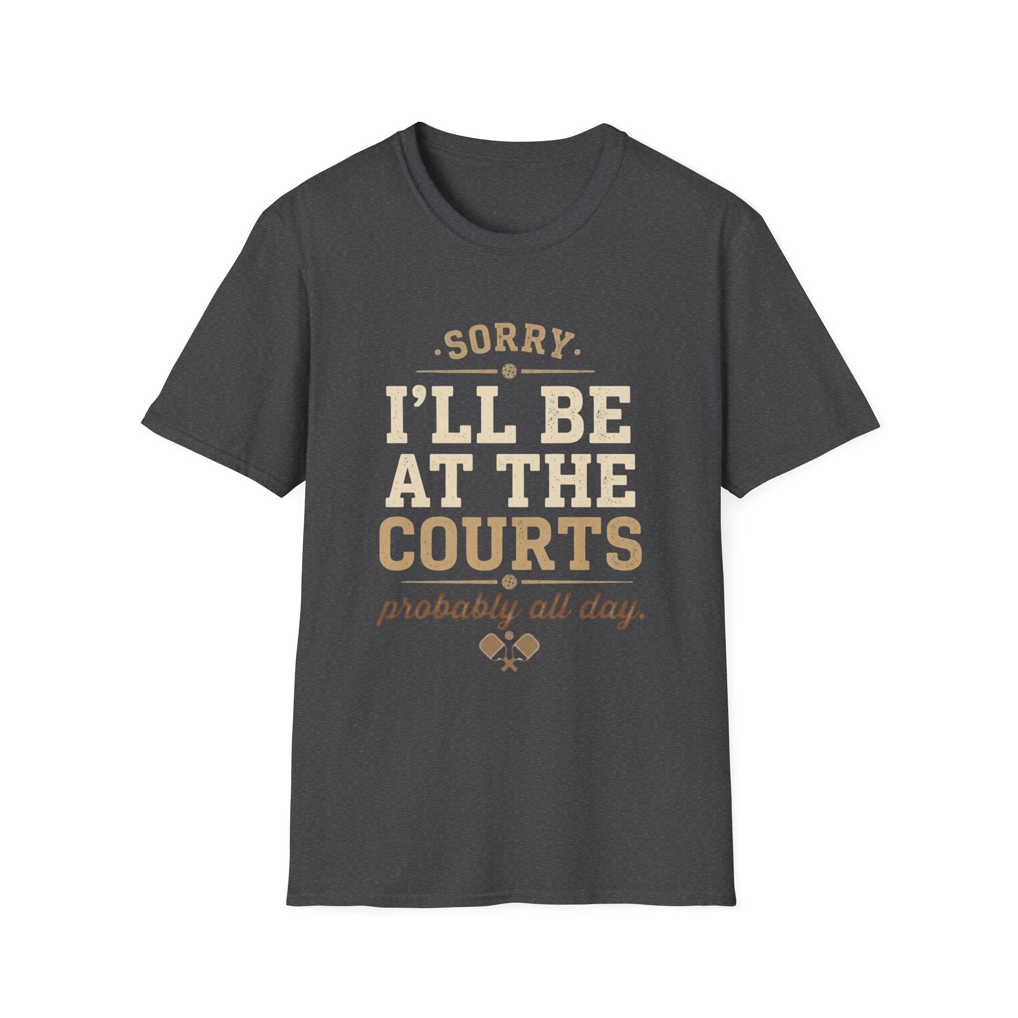 Sorry I’ll Be At The Courts Pickleball Shirt | Funny Pickleball Tee | Vintage Pickleball Graphic T-Shirt