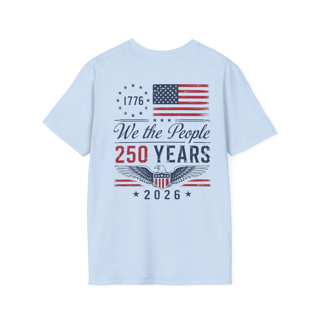 We The People • 250 Years • 1776–2026 Patriotic T-Shirt