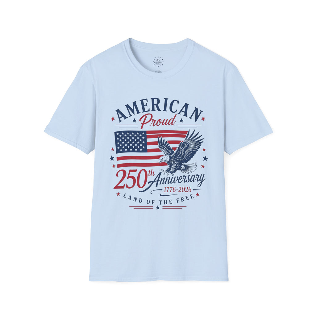 American Proud 250th Anniversary Shirt | 1776-2026 Patriotic USA Tee | Land of the Free Graphic T-Shirt