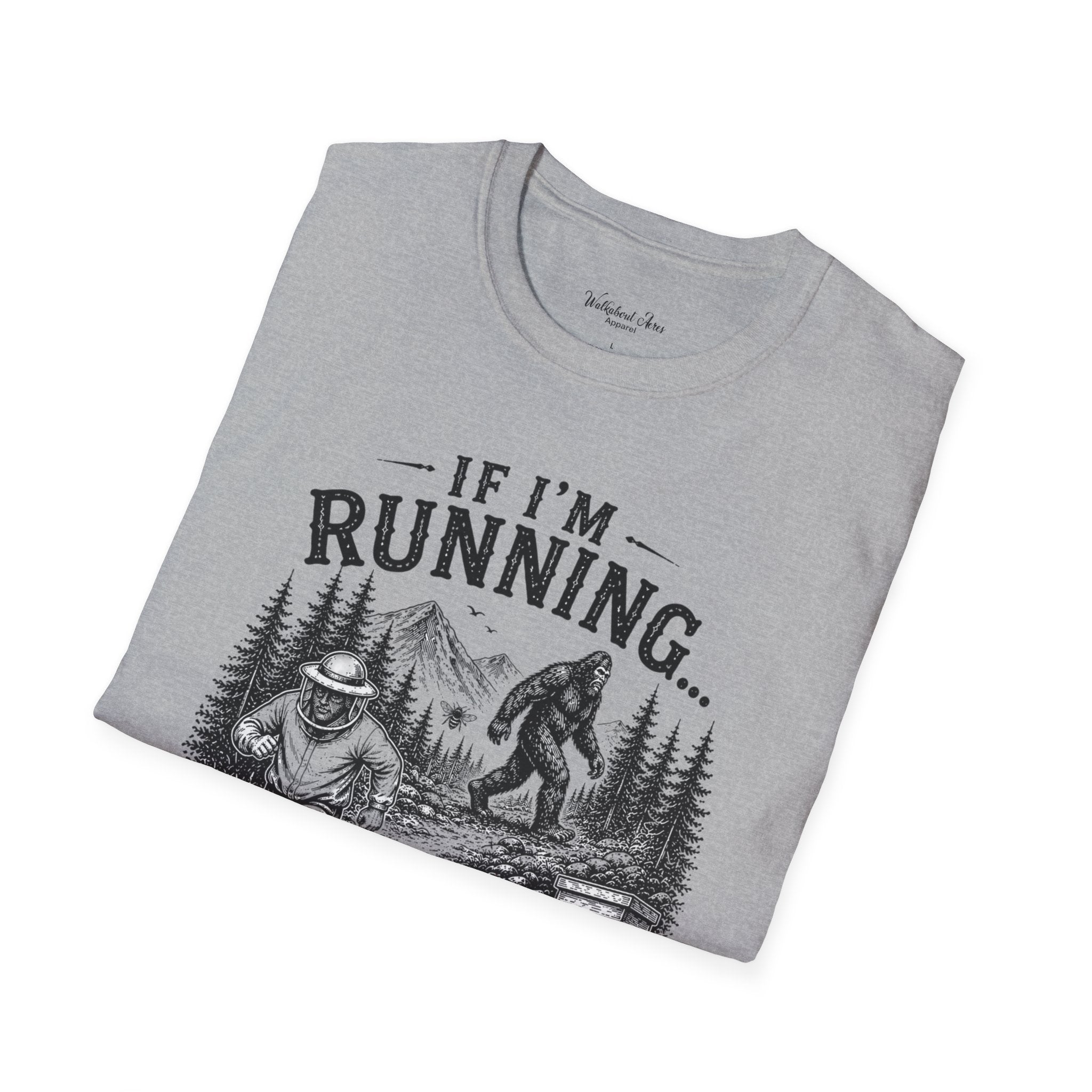 If I’m Running You Should Be Running Too | Bigfoot Shirt | Sasquatch Tee