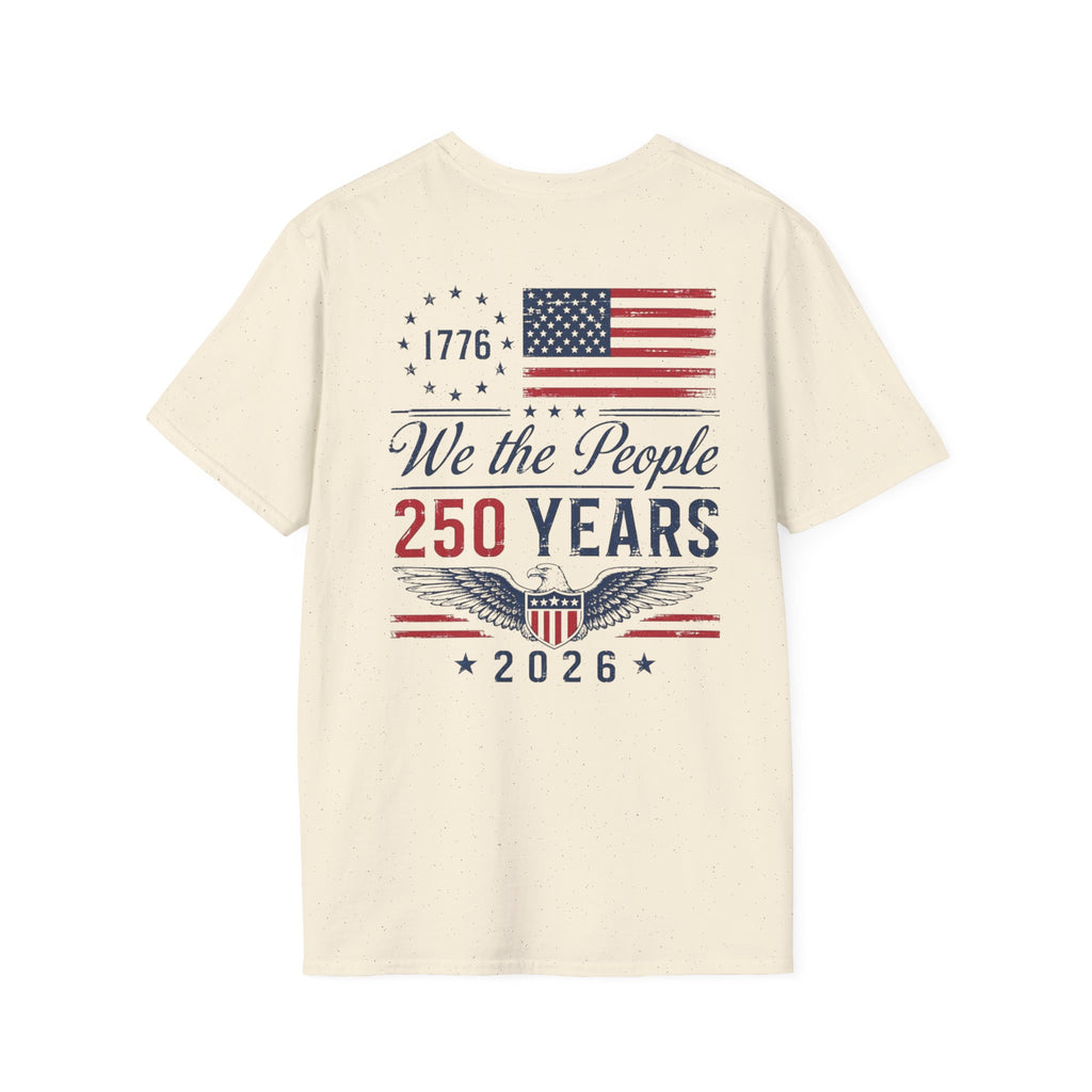 We The People • 250 Years • 1776–2026 Patriotic T-Shirt