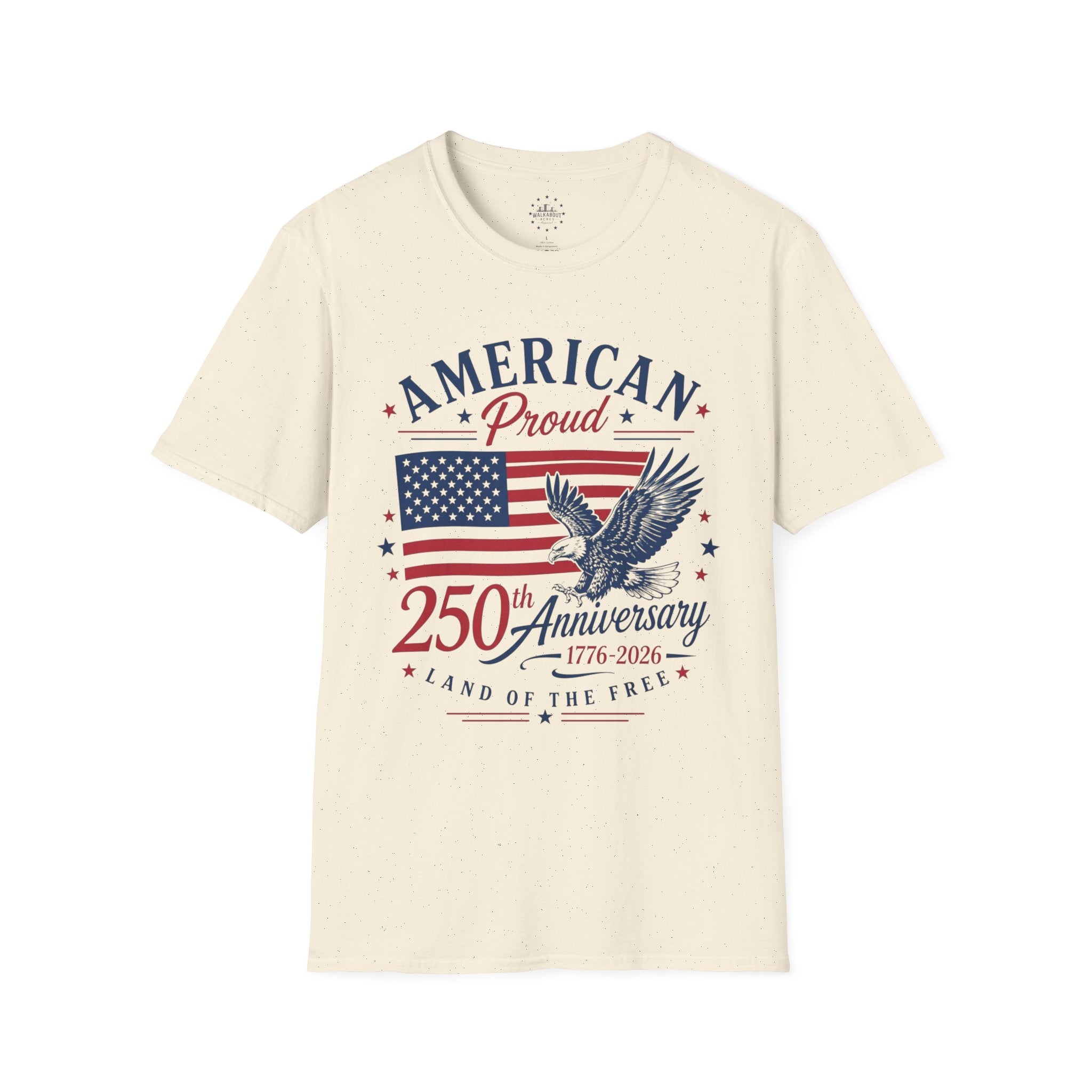 American Proud 250th Anniversary Shirt | 1776-2026 Patriotic USA Tee | Land of the Free Graphic T-Shirt