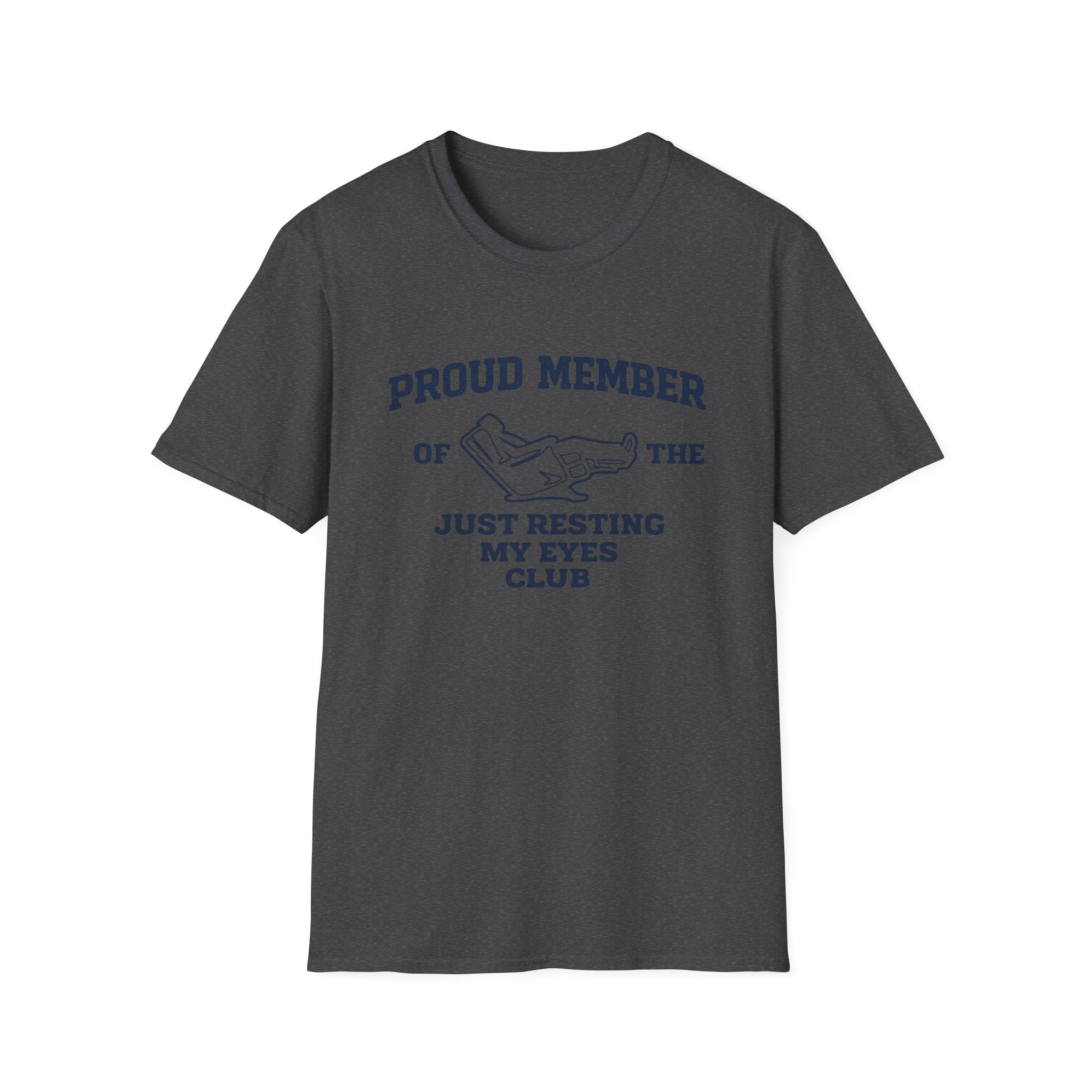 Proud Member of the Just Resting My Eyes Club Shirt
