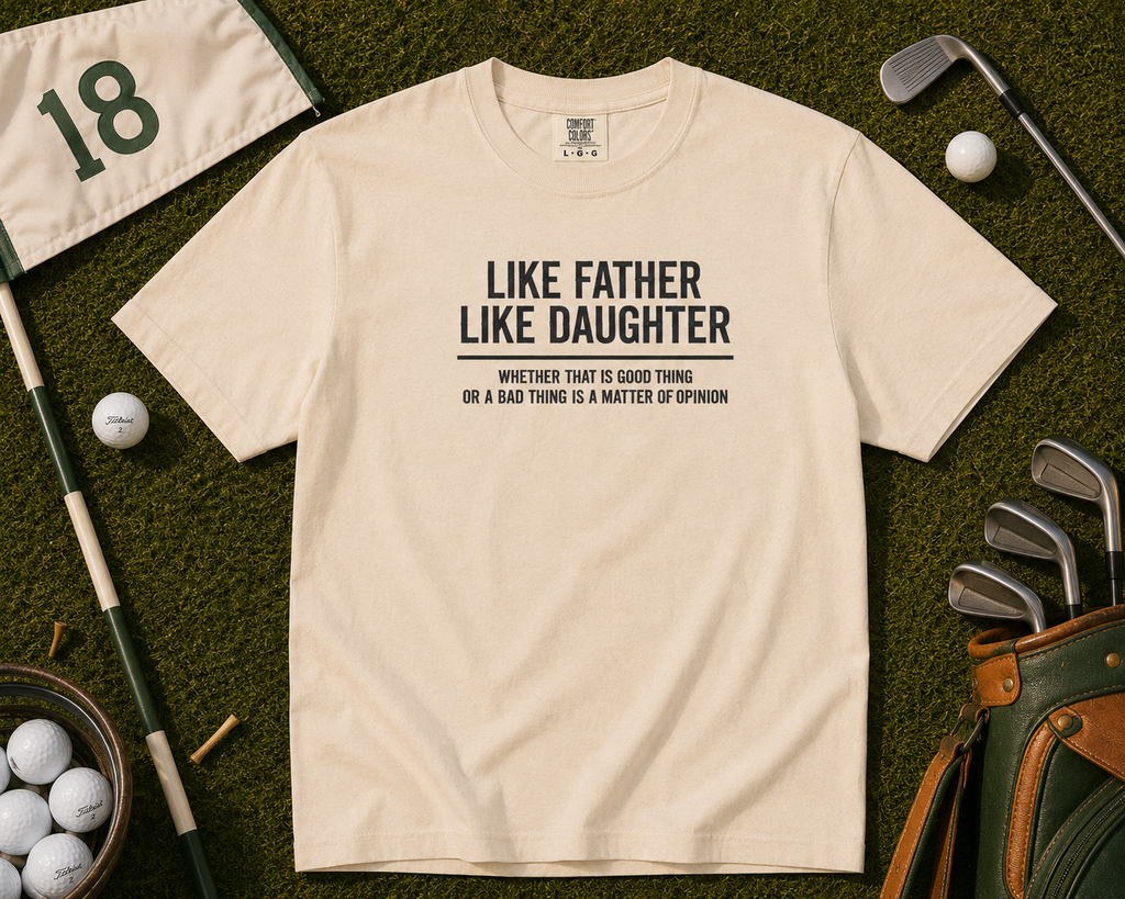 Like Father Like Daughter – Funny Dad Shirt | Father Daughter Matching Humor Tee | Father’s Day Gift for Dad | Family Graphic T-Shirt
