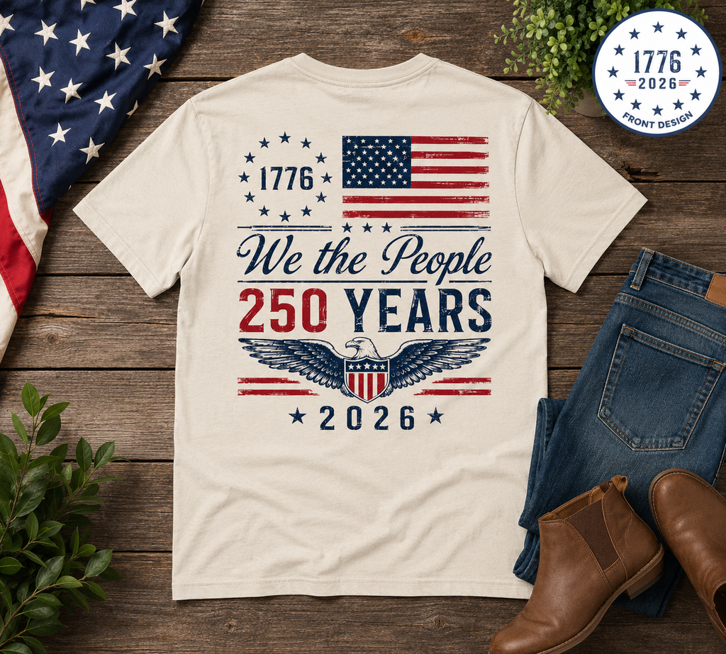 We The People • 250 Years • 1776–2026 Patriotic T-Shirt